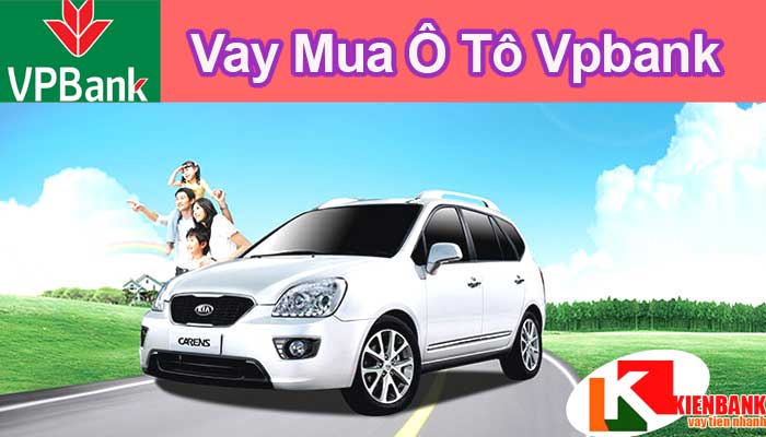 Cho vay mua xe ô tô ngân hàng VPBank