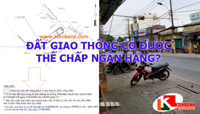 Đất giao thông có được thế chấp không
